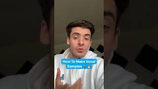 HOW TO MAKE YOUR OWN VOCAL SAMPLES! 