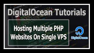 Hosting Multiple PHP Websites On One Single Ubuntu 18.04 DigitalOcean VPS Using Apache Server