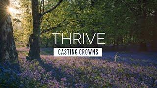 Thrive - Casting Crowns | LYRIC VIDEO