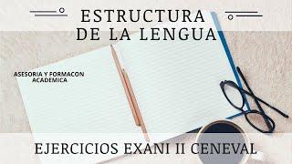 ESTRUCTURA DE LA LENGUA conjunciones examen exani I y II ceneval ejercicios explicados