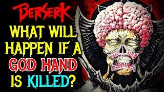 What Will Happen if a God Hand is Killed? How Will it Change Berserk?