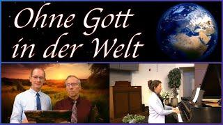 Ohne Gott in der Welt - Gemeinde Gottes Edmonton - 20240728