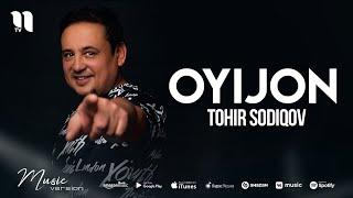 Tohir Sodiqov - Oyijon (audio)