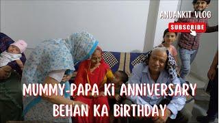 Ye meri family | Mummy papa ki Anniversary | Behan ka birthday | Anuankit vlog | #dailyvlog