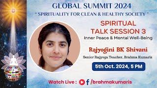 Spiritual Talk - 3 " Inner Peace and Mental Well-being" @bkshivani  | 05-10-2024 at 05.00 PM