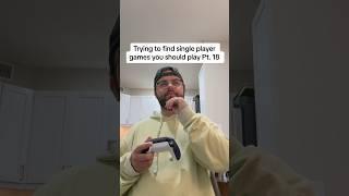 Good Single Player Video Game Suggestion #gaming