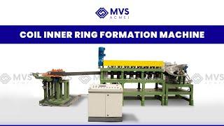 MVS ACMEI Inner Ring Formation Machine for CR Coil Packaging