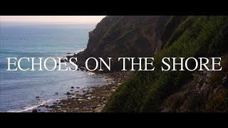 ECHOES ON THE SHORE (2024) | SHORT FILM | Free To Stream | Shot On Sony A7S III