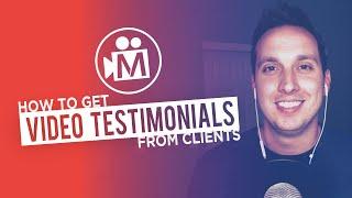 How To Get Video Testimonials From Clients