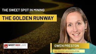 The Sweet Spot in Mining: The Golden Runway ️ Gwen Preston, West Red Lake Gold