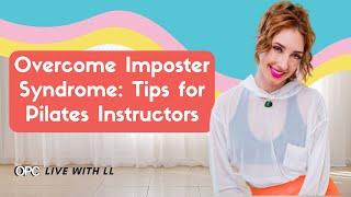 Overcome Imposter Syndrome: Tips for Pilates Instructors