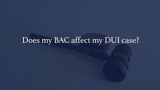 DUIs in Michigan - Does my BAC Affect my DUI case?