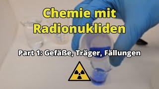 Chemistry with Radionuclides Pt.1: Vessels, Carriers, Precipitations