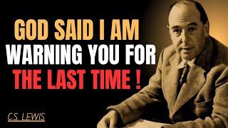 "God Said: This Is Your Last Warning – Don't Ignore It!" | C.S LEWIS 2025