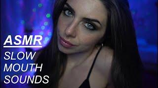 ASMR UP-CLOSE |SLOW MOUTH SOUNDS 