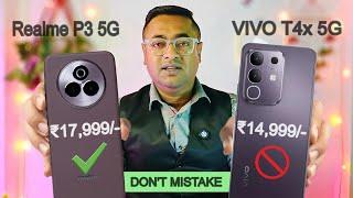 Realme P3 5G Vs. Vivo T4x 5G - Full Comparison | Realme P3 5G Price In India, Processor, Camera