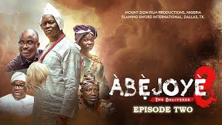 ABEJOYE SEASON 8 || EPISODE TWO