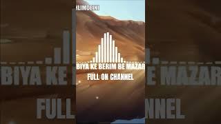 Biya ke berim be mazar - #music #afghanistan #samiyusuf #hasbirabbi