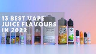 13 Best Vape Juice Flavours in 2022