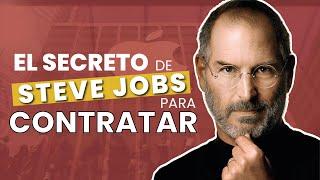 El Método de Steve Jobs  Como Contratar a los MEJORES Empleados