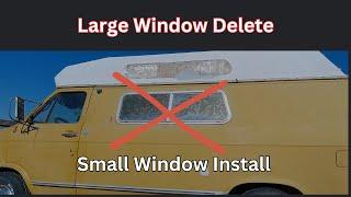 Large Van Window Delete, Small Window Install 