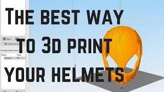 The Best Way to 3D Print Your Helmets