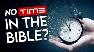 Time is Different in The Bible