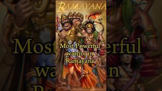 Most powerful warriors in Ramayana #ramayana #jaishreeram #facts