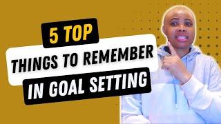 5 Top Valuable Things To Remember In Goal Setting | Glamour Ann