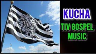 KUCHA (Tiv Gospel Music)