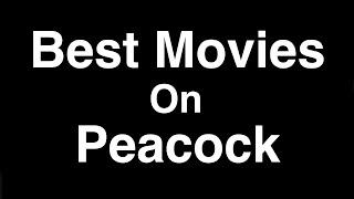 Best Movies on Peacock TV to Watch Now (2022)