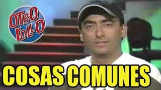 [MONOLOGO] Cosas Comunes / Adal Ramones