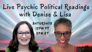 Live Psychic Political Readings w/ Lisa @Spirit Intuitive Tarot & Denise Knight Divination 9.14.2024