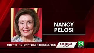 Nancy Pelosi hospitalized in Luxembourg after injury