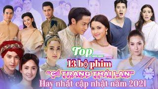 TOP: 13 bộ phim cổ trang Thái Lan hay nhất, mới nhất. Cập Nhật năm 2021. Xem là mê liền @trendhot85