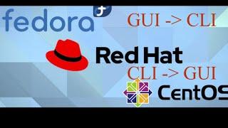 How to switch from CLI to GUI mode in LINUX |REDHAT|CentOS|Fedora| Switch between GUI and CLI RHEL