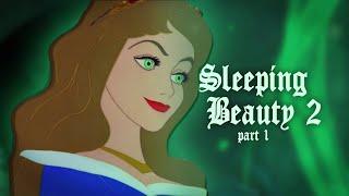 Who's Afraid of Little Old Me? - Sleeping Beauty 2 (Part 1)