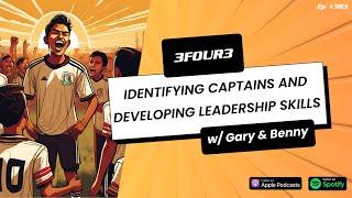 Leadership in Youth Soccer: Finding the Right Captain and Developing Leadership Skills, + MLS Talk