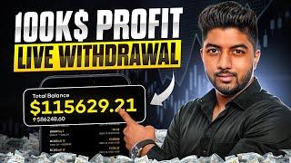 100K$ Profit Live Withdrawal With Trade History