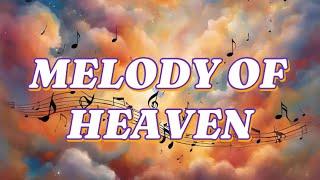 THE MELODY OF HEAVEN | NOGIEVIESE