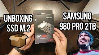 UNBOXING SSD SAMSUNG 980 PRO PCIE 4.0 NVME M.2 2TB 