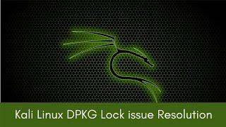 How to Resolve Kali Linux DPKG Lock Issue | Decrypt3r