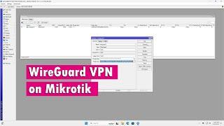 How to configure WireGuard VPN on Mikrotik router