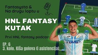 HNL Fantasy kutak - ep. 6 - 3. kolo. Kiša golova (i asistencija)