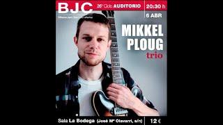 MIKKEL PLOUG trio / Bilbaina Jazz Club 2017