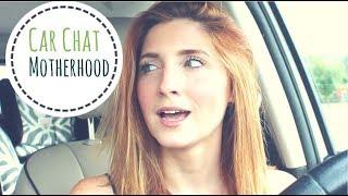 Car Chat / Loosing Yourself In Motherhood