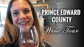 A charming WINE TOUR in PRINCE EDWARD COUNTY