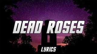 Josh A - Dead Roses (Lyrics)