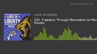 330. Freedom Through Memedom w/ Mance Rayder