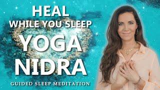 Guided Sleep Meditation MIND & BODY HEALING YOGA NIDRA Sleep Meditation for Deep Yogic Healing